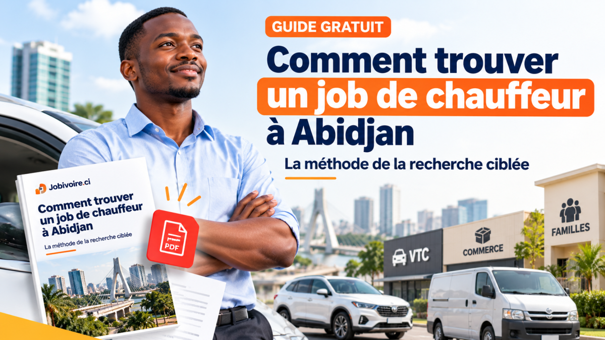 Trouver un job de chauffeur à Abidjan : la méthode de la recherche ciblée