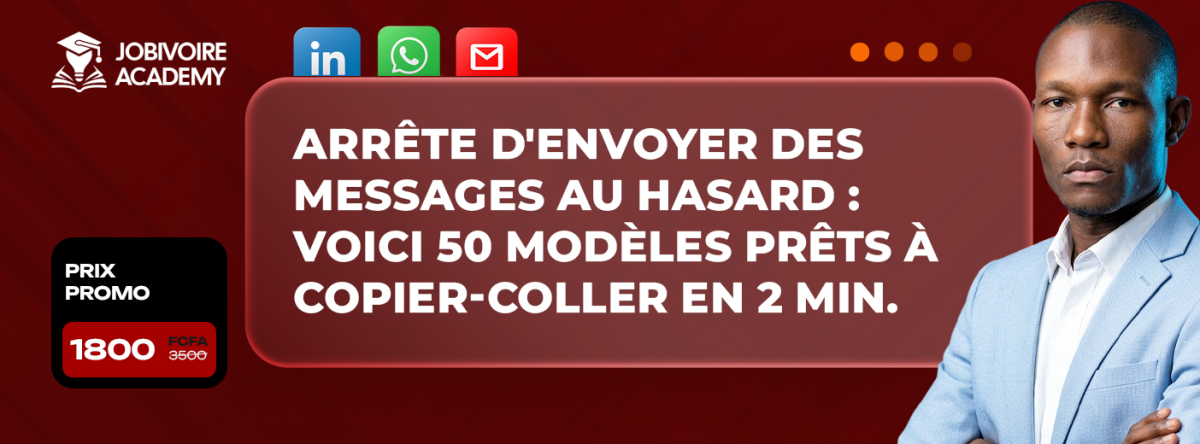 50 Messages Pro prêts à envoyer pour décrocher un entretien : Whatsapp + Email + LinkedIn (Pack Multi Canal)